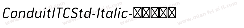 ConduitITCStd-Italic字体转换