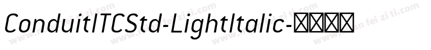 ConduitITCStd-LightItalic字体转换