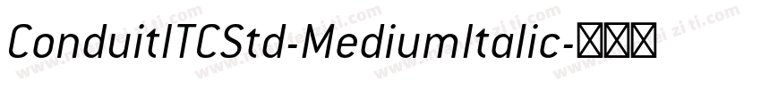 ConduitITCStd-MediumItalic字体转换