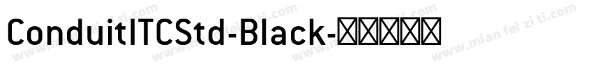 ConduitITCStd-Black字体转换