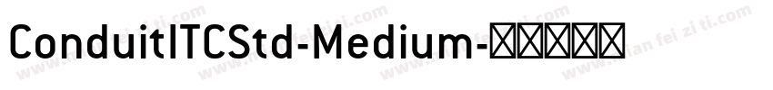 ConduitITCStd-Medium字体转换