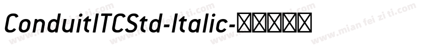 ConduitITCStd-Italic字体转换