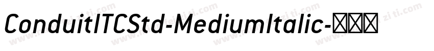 ConduitITCStd-MediumItalic字体转换
