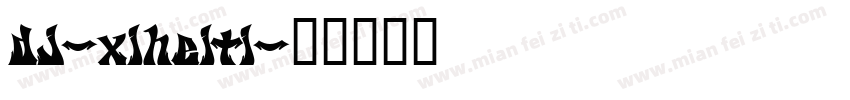 dj-xiheiti字体转换