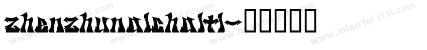 zhenzhunaichaiti字体转换
