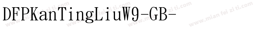 DFPKanTingLiuW9-GB字体转换