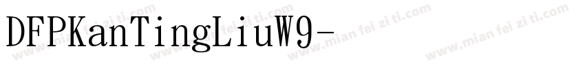 DFPKanTingLiuW9字体转换