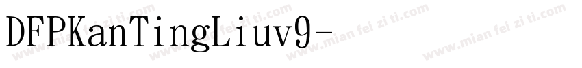 DFPKanTingLiuv9字体转换