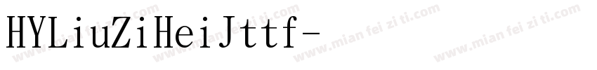 HYLiuZiHeiJttf字体转换