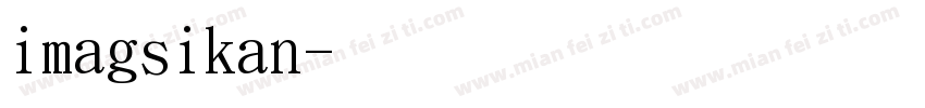 imagsikan字体转换