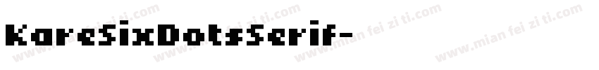 KareSixDotsSerif字体转换