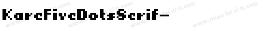 KareFiveDotsSerif字体转换