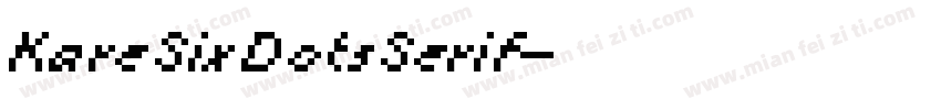 KareSixDotsSerif字体转换