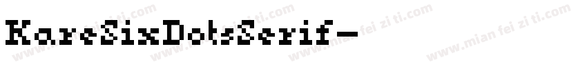 KareSixDotsSerif字体转换