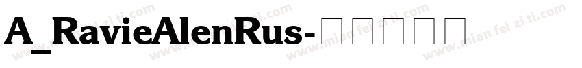 A_RavieAlenRus字体转换