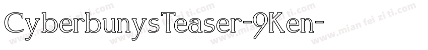 CyberbunysTeaser-9Ken字体转换