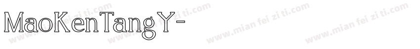 MaoKenTangY字体转换