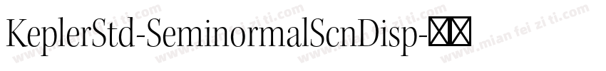 KeplerStd-SeminormalScnDisp字体转换