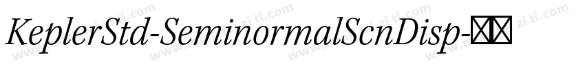 KeplerStd-SeminormalScnDisp字体转换