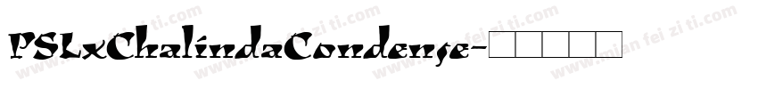 PSLxChalindaCondense字体转换