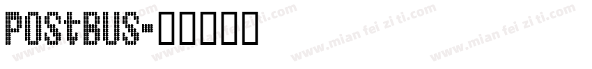PostBus字体转换