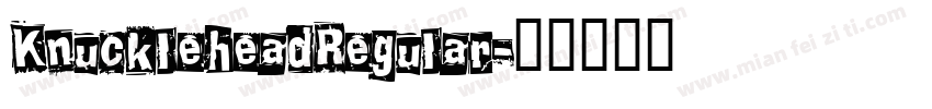 KnuckleheadRegular字体转换