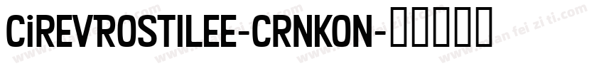 cirEVROSTILEe-CrnKon字体转换