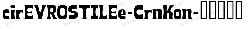 cirEVROSTILEe-CrnKon字体转换