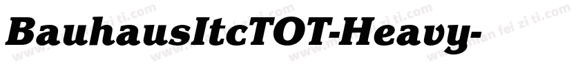 BauhausItcTOT-Heavy字体转换