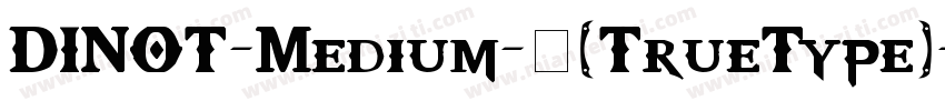 DINOT-Medium-中(TrueType)字体转换