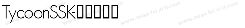 TycoonSSK字体转换