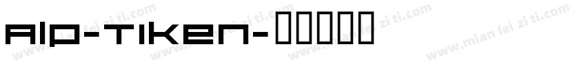Alp-Tiken字体转换