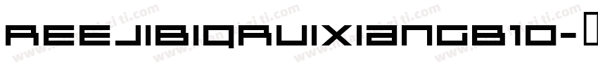 REEJIBigRuixianGB10字体转换