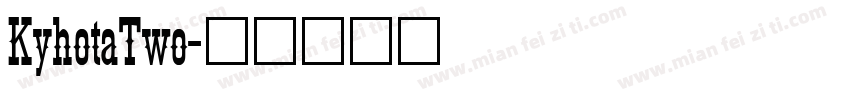 KyhotaTwo字体转换