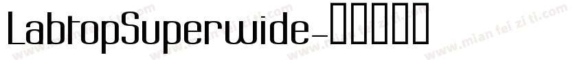 LabtopSuperwide字体转换