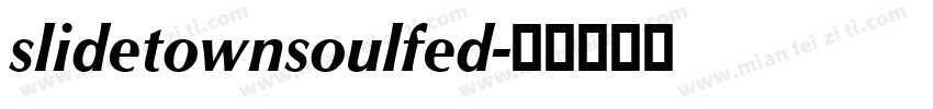 slidetownsoulfed字体转换