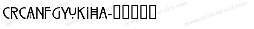 CRCanfGYukiha字体转换