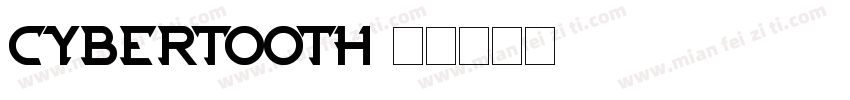CYBERTOOTH字体转换