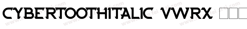 CybertoothItalic-VwRx字体转换