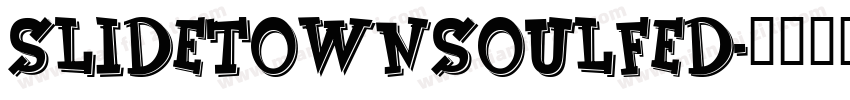 slidetownsoulfed字体转换