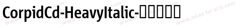 CorpidCd-HeavyItalic字体转换