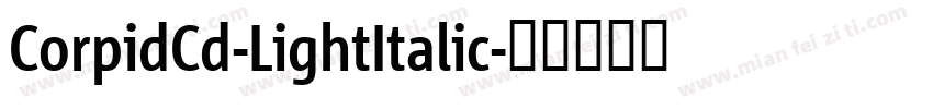 CorpidCd-LightItalic字体转换