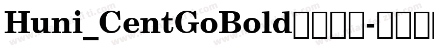Huni_CentGoBold字体下载字体转换