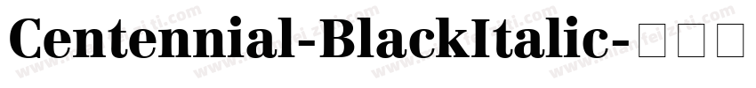 Centennial-BlackItalic字体转换