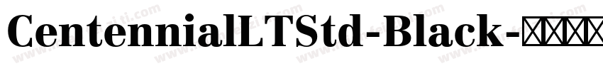 CentennialLTStd-Black字体转换