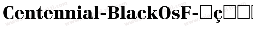 Centennial-BlackOsF字体转换