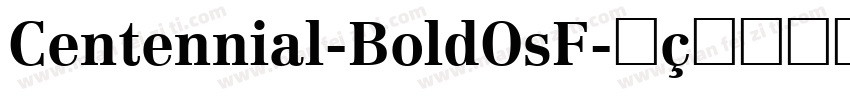 Centennial-BoldOsF字体转换