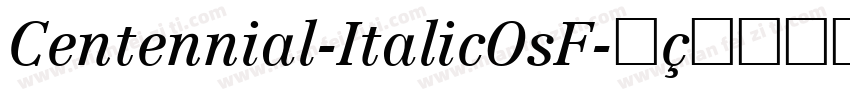 Centennial-ItalicOsF字体转换