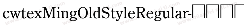 cwtexMingOldStyleRegular字体转换