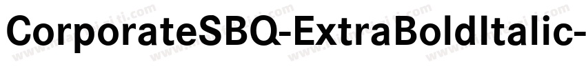 CorporateSBQ-ExtraBoldItalic字体转换